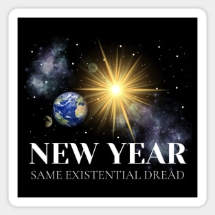 Happy New Year - Same Existential Dread Sticker